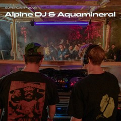 Alpine DJ & Aquamineral - SUPERCAMP Festival 2023
