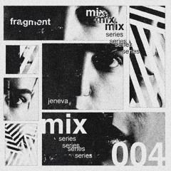 FRAGMENT 004 - JENEVA