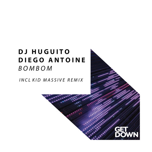 DJ Huguito & Diego Antoine - BomBom [OUT NOW]