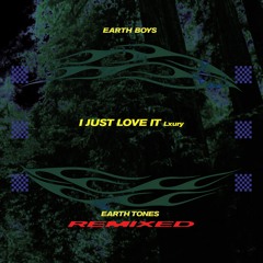 Earth Boys - I Just Love It With You (Lxury Remix)