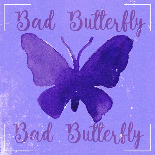 Bad Butterfly