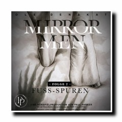 Mirror Men - Folge 2 - Fußspuren (komplettes Hörspiel)