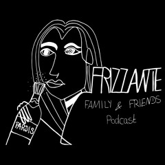 Frizzante Family & Friends #001 Pardis