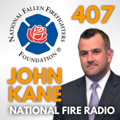 407. National Fallen Firefighters Foundation Education and Outreach - John Kane