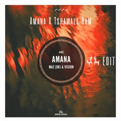 Amana X Tshwala Bam JL Edit