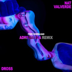 Dross - Adrenalina (Nat Valverde Remix) FREE DOWNLOAD