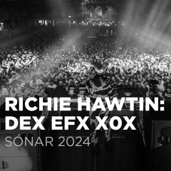 Richie Hawtin: DEX EFX X0X - Sónar 2024 (Boost)