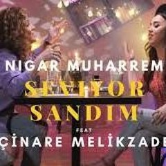 Nigar Muharrem Ft. Çınare Melikzade - Seviyor Sandım (Dj Crazy Remix) ✔️