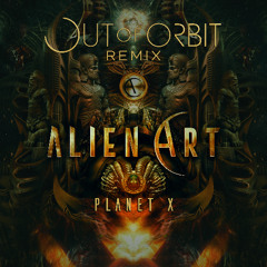 Alien Art - Planet X (Out of Orbit Remix)