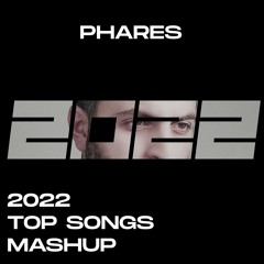 2022 Top Songs Mashup ميكس أغاني 2022