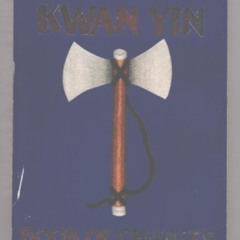 VIEW PDF 💗 The Kwan Yin Book of Changes by  Diane Stein KINDLE PDF EBOOK EPUB