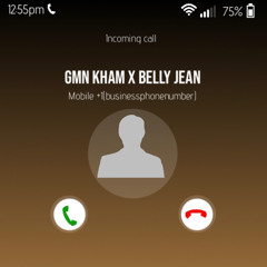 “Call Me Wa You Want” GMNKham X BellyJean