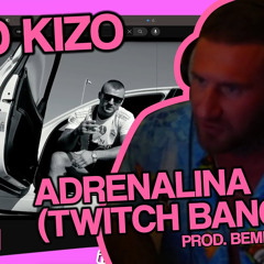 Kizo - ADRENALINA REMIX (prod. BeMelo).mp3