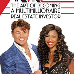GET PDF 💏 The Art of Becoming a Multimillionaire Real Estate Investor: A Step-By-Ste