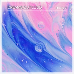 Maiya - Dreams Out Loud