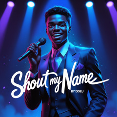 Shout My Name