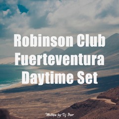 Robinson Club Fuerteventura Daytime Set | Mixtape by Dj Sner