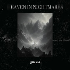 Heaven In Nightmares (FREE DL)