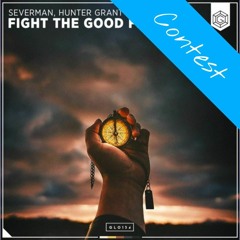Severman, Hunter Grant & Arvenius - Fight The Good Fight (M3ROX Progressive House Remix)