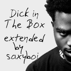 D!ck In The Box - Extended