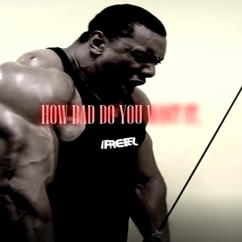 HOW BAD DO YOU WANT IT.
