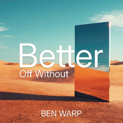 Better Off Without