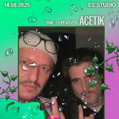 ACETIK @ Folklor 14.08.25