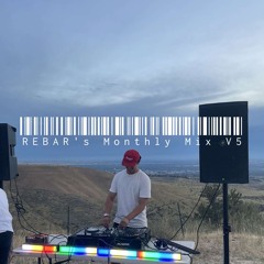 REBAR's Monthly Mix Vol. 5