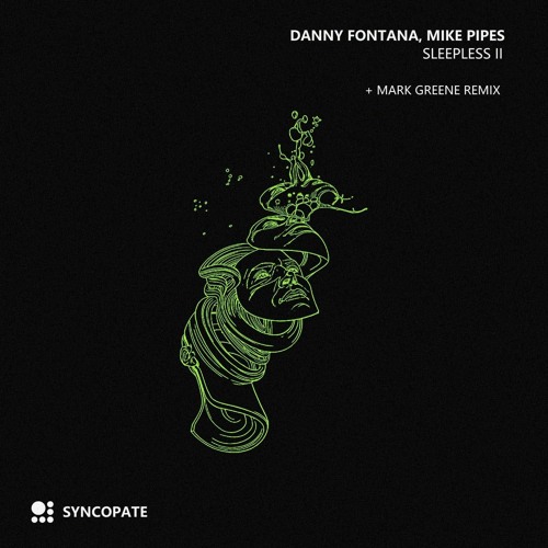 Danny Fontana & Mike Pipes - Sleepless II (Mark Greene Remix) [Syncopate]