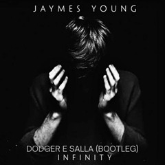 Jaymes Young - Infinity (Dodger & Salla Bootleg) FREE / GRATIS