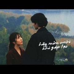 Hãy Mỉm Cười Khi Gặp Lại - Minh Anh ft. Duy