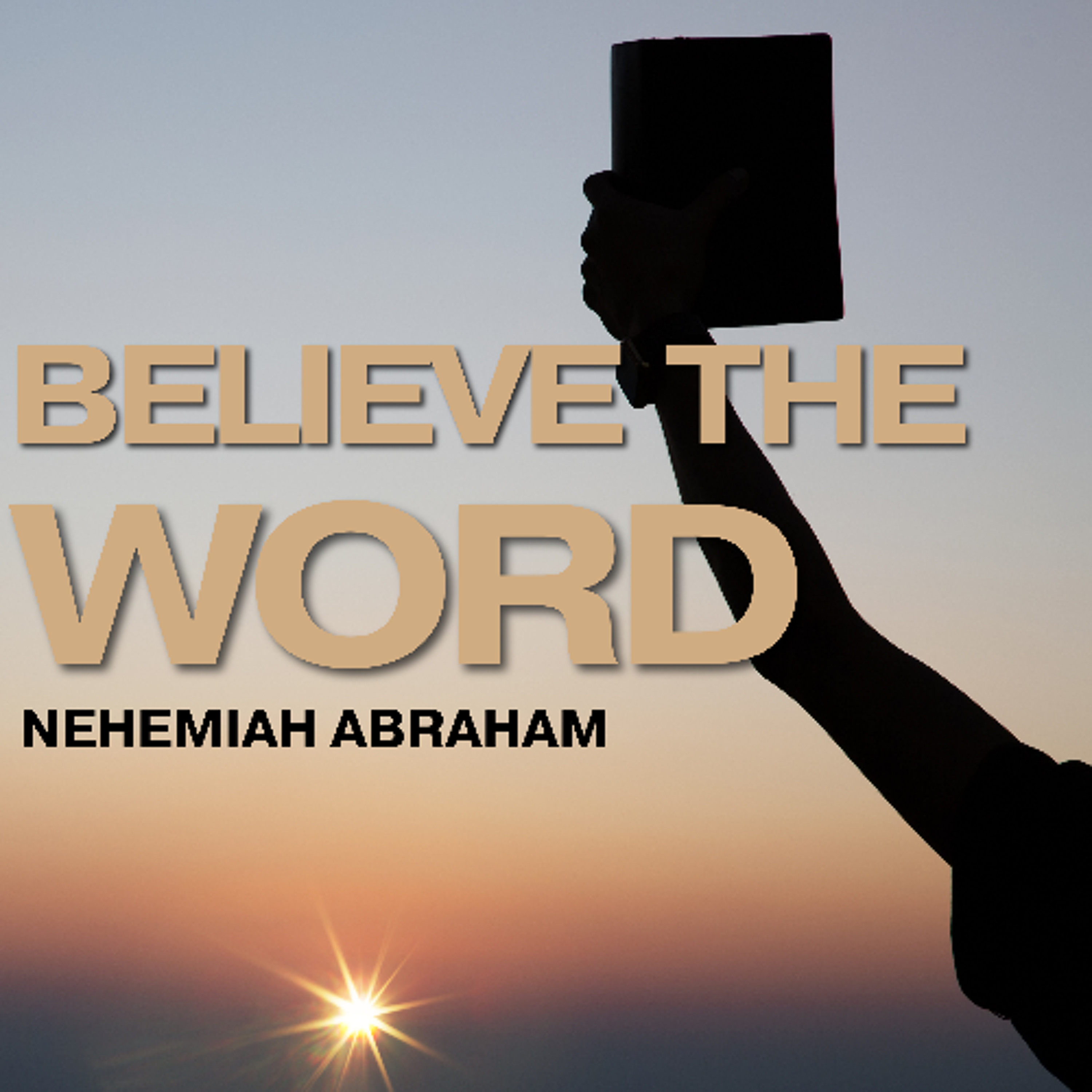 Believe the Word. episode artwork