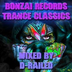 Bonzai Trance Classics - Mixed By D-Railed **FREE WAV DOWNLOAD**