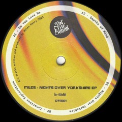Miles - Nights Over Yorkshire EP (OTB001)