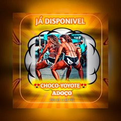 Adoço Choco YoYo - Versão Do Tiktok Dj Ab Pro Ell Bct