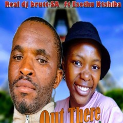 Out There (club Sound) ft Esethu Ntshiba (2).mp3