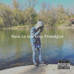 Back in the trap “Freestyle”