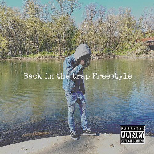 Back in the trap “Freestyle”