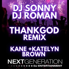 Thank God - DJ Roman Next Gen Remix