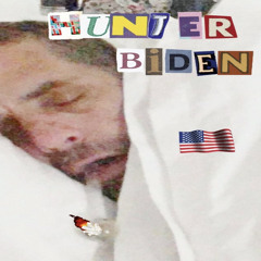 Hunter Biden (ft. Suzi, 52 Bullfight & Ben 11)
