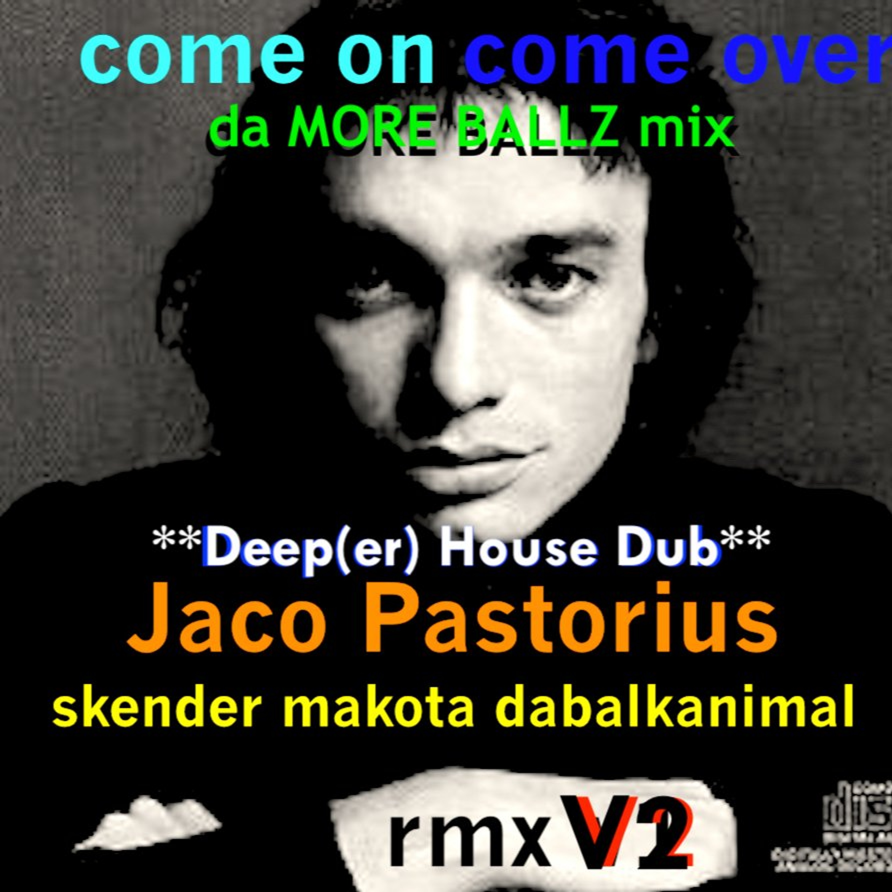 Come On Come Over - Jaco Pastorius DEEP HOUSE DUB - v2 2026 Skender Makota daBalkanimal