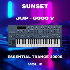 Sunset - Essential Trance 2000s Vol.2 for Arturia Jup 8000 V