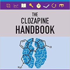 [View] EBOOK 📒 The Clozapine Handbook: Stahl's Handbooks (Stahl's Essential Psychoph