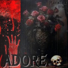 ADORE (rip2024free$tyle)