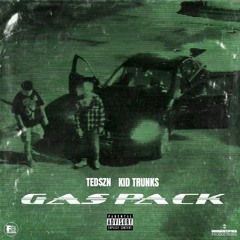 Gas Pack (feat. Ted$zn) [Prod. D Rein]