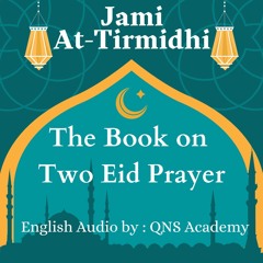 4A Tirmidhi The Book on Two Eid hadith 530-543 of 3956 English Audiobook
