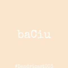 Dendricast003 - baCiu