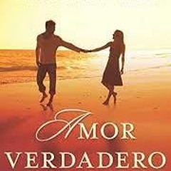 Download Amor Verdadero Disfrute El Matrimonio Que Siempre Ha Deseado PDF
