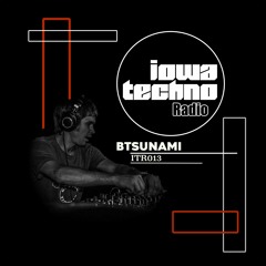 ITR013 - IowaTechno Radio - bTsunami