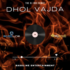 DJ INDI || DHOL VAJDA (Dubplate Remix)